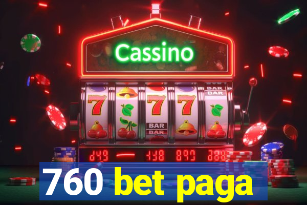 760 bet paga